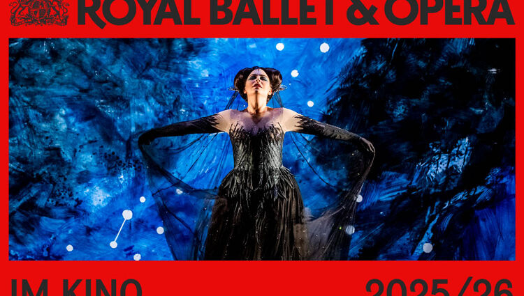 https://storage.googleapis.com/lu-echo-prod-experiences/GGdVYVh1aC5Ixoz56p-e/royal-ballet-opera-saison-2025-2026-Jyrv2y/Season-Web-Thumbnail-Landscape-German_main.jpg
