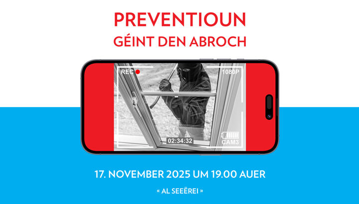 https://storage.googleapis.com/lu-echo-prod-experiences/uKYGdm5nS5XY1aijn6D6Fd/prevention-contre-le-cambriolage-q9YvnC/Echo-Police-Preventioun-Abroch_main.jpg