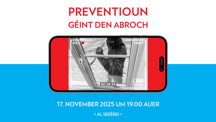 https://storage.googleapis.com/lu-echo-prod-experiences/uKYGdm5nS5XY1aijn6D6Fd/prevention-contre-le-cambriolage-q9YvnC/Echo-Police-Preventioun-Abroch_main.jpg